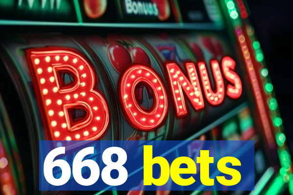 668 bets